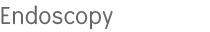 Endoscopy